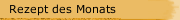 Rezept des Monats